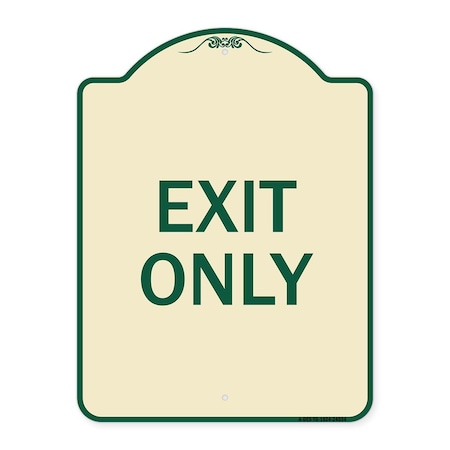 Signmission Designer Series Sign-Exit Only, Tan & Green Heavy-Gauge Aluminum Sign, 24" H, 18" L, TG-1824-24034 A-DES-TG-1824-24034